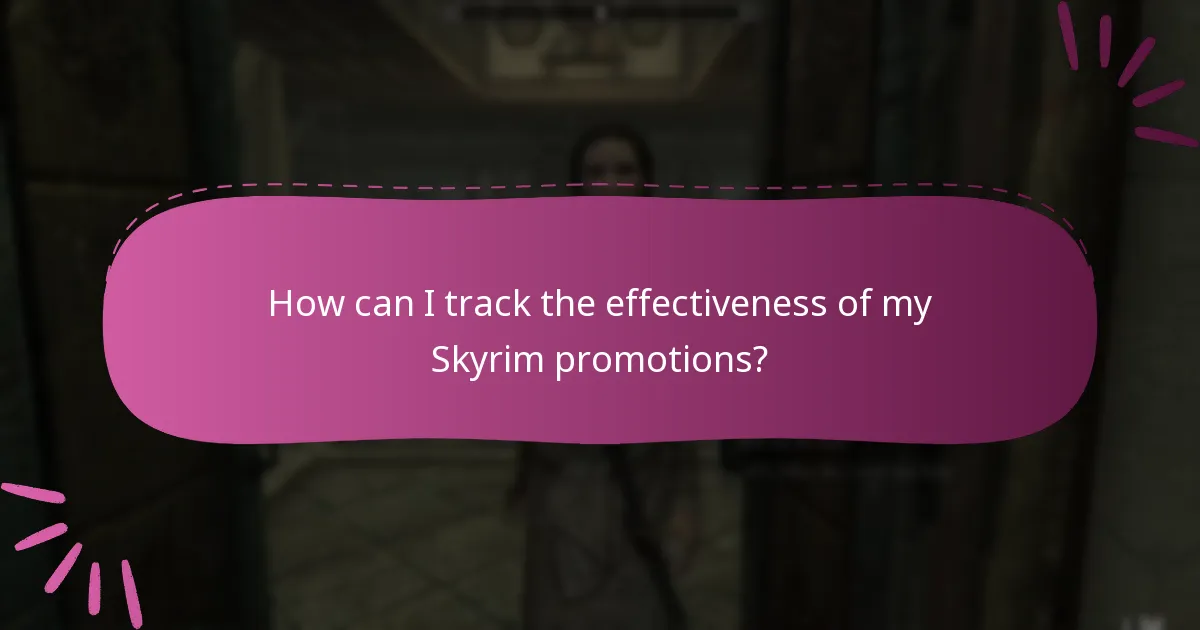 How can I track the effectiveness of my Skyrim promotions?