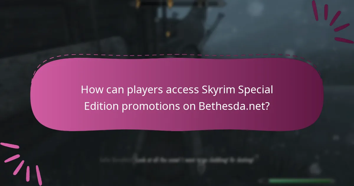 How can players access Skyrim Special Edition promotions on Bethesda.net?