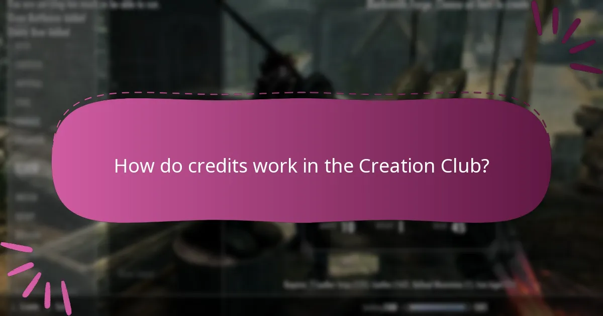 How do credits work in the Creation Club?