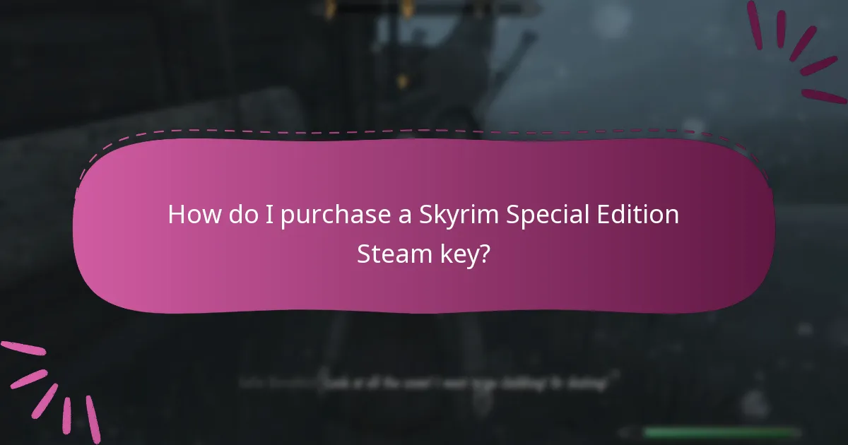 How do I purchase a Skyrim Special Edition Steam key?
