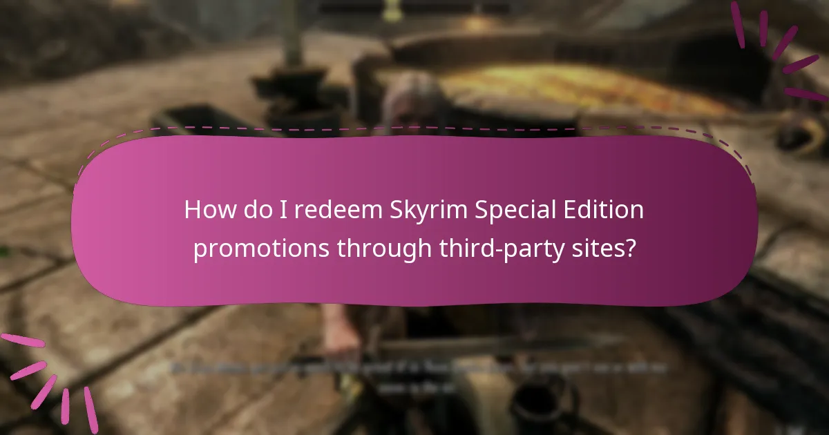 How do I redeem Skyrim Special Edition promotions through third-party sites?