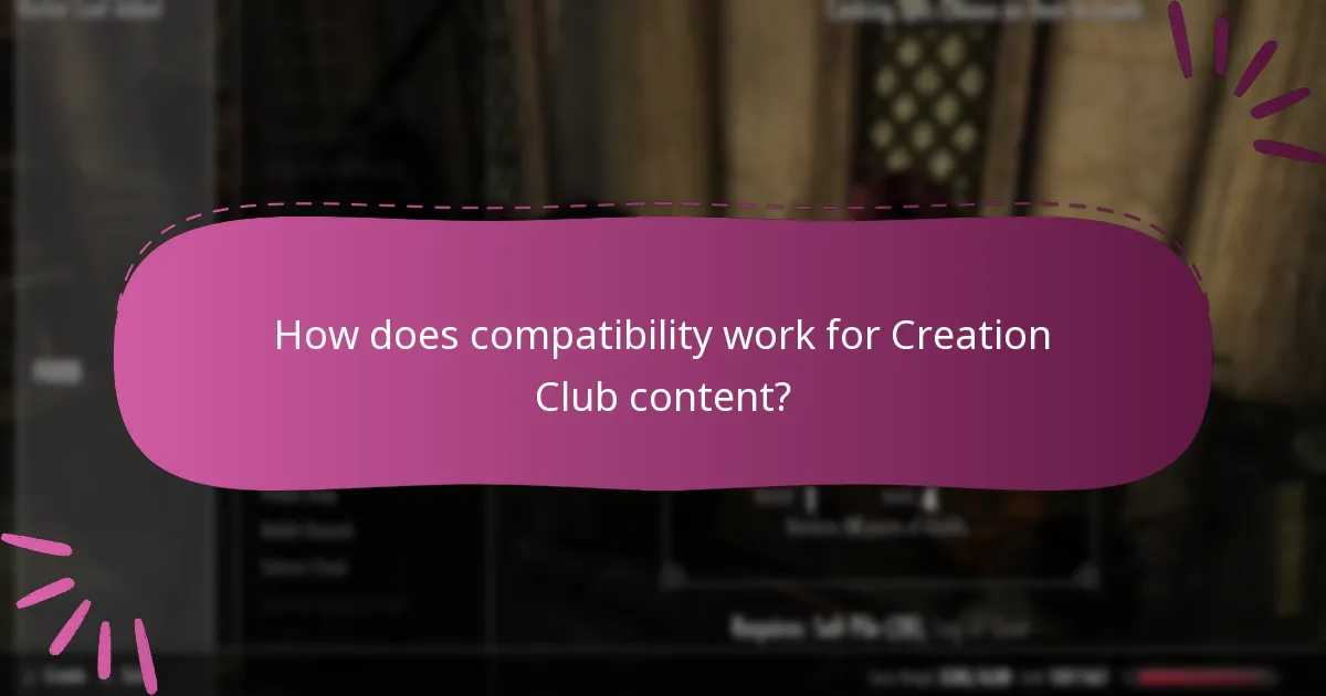 How does compatibility work for Creation Club content?