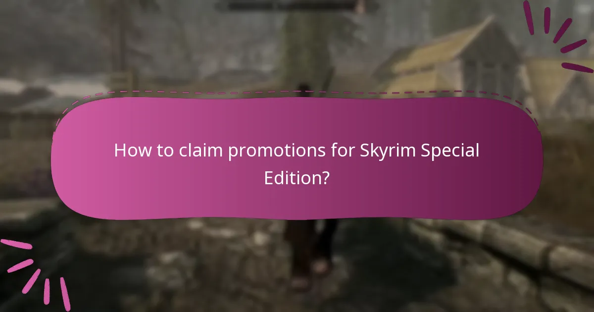 How to claim promotions for Skyrim Special Edition?