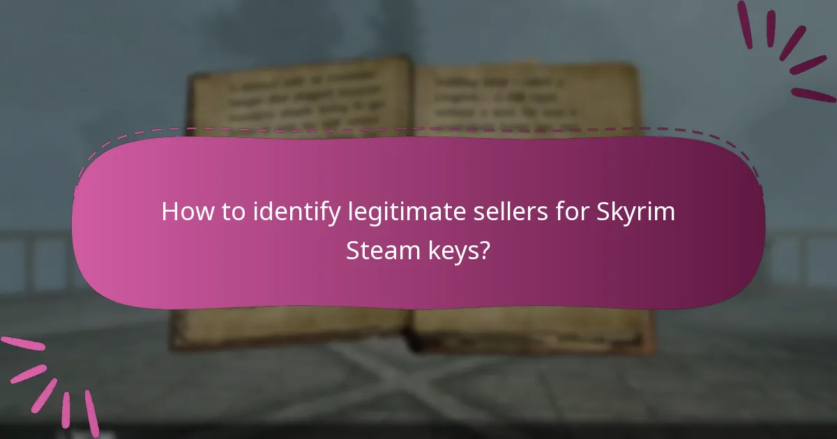 How to identify legitimate sellers for Skyrim Steam keys?