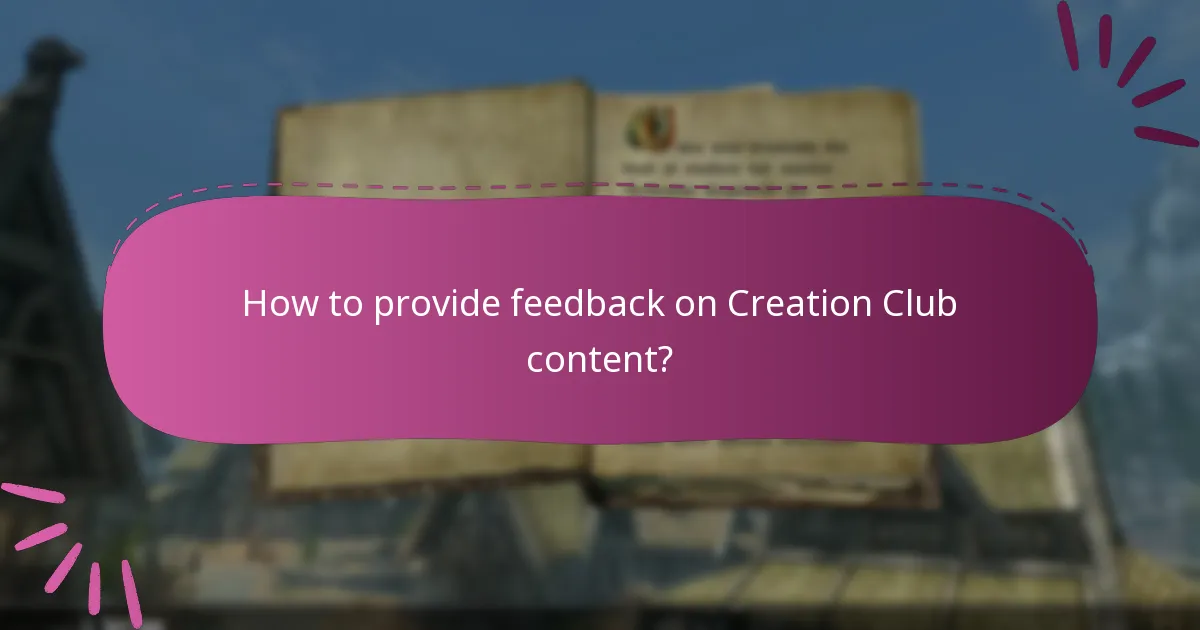 How to provide feedback on Creation Club content?