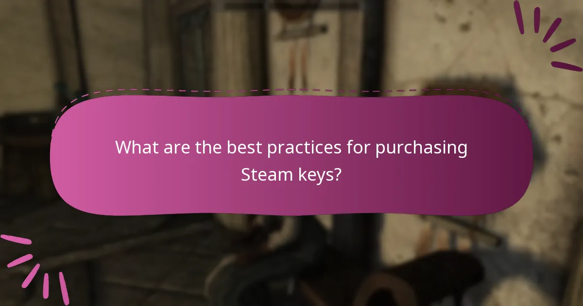 What are the best practices for purchasing Steam keys?