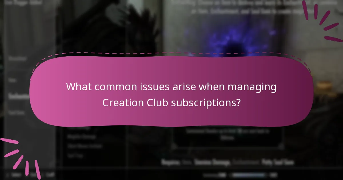 What common issues arise when managing Creation Club subscriptions?