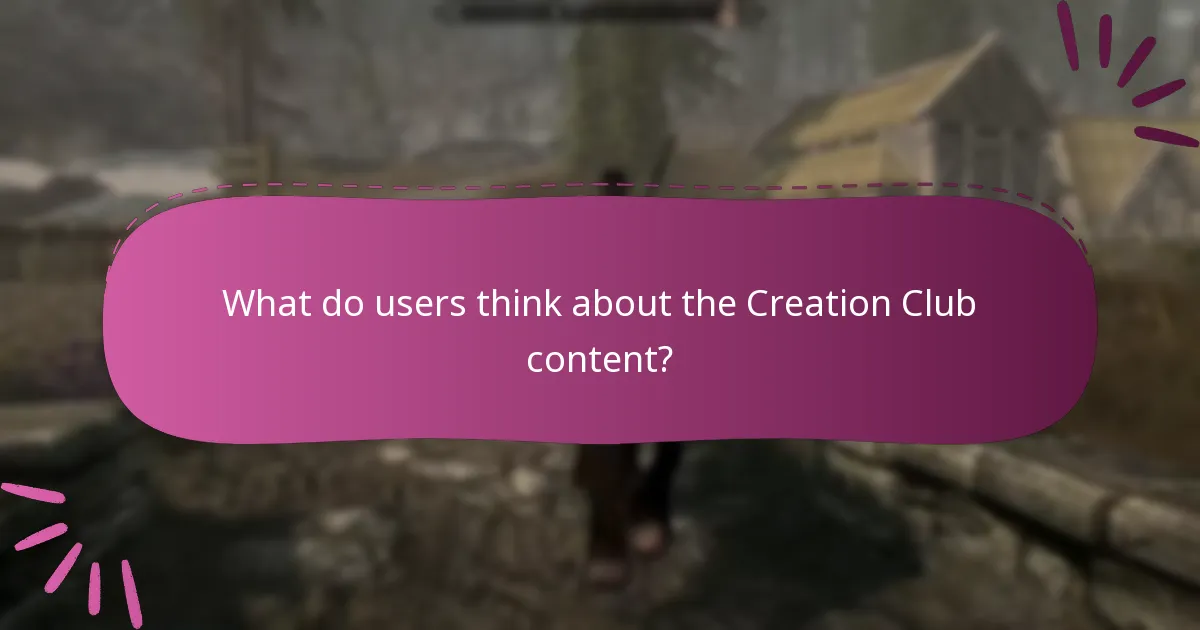 What do users think about the Creation Club content?