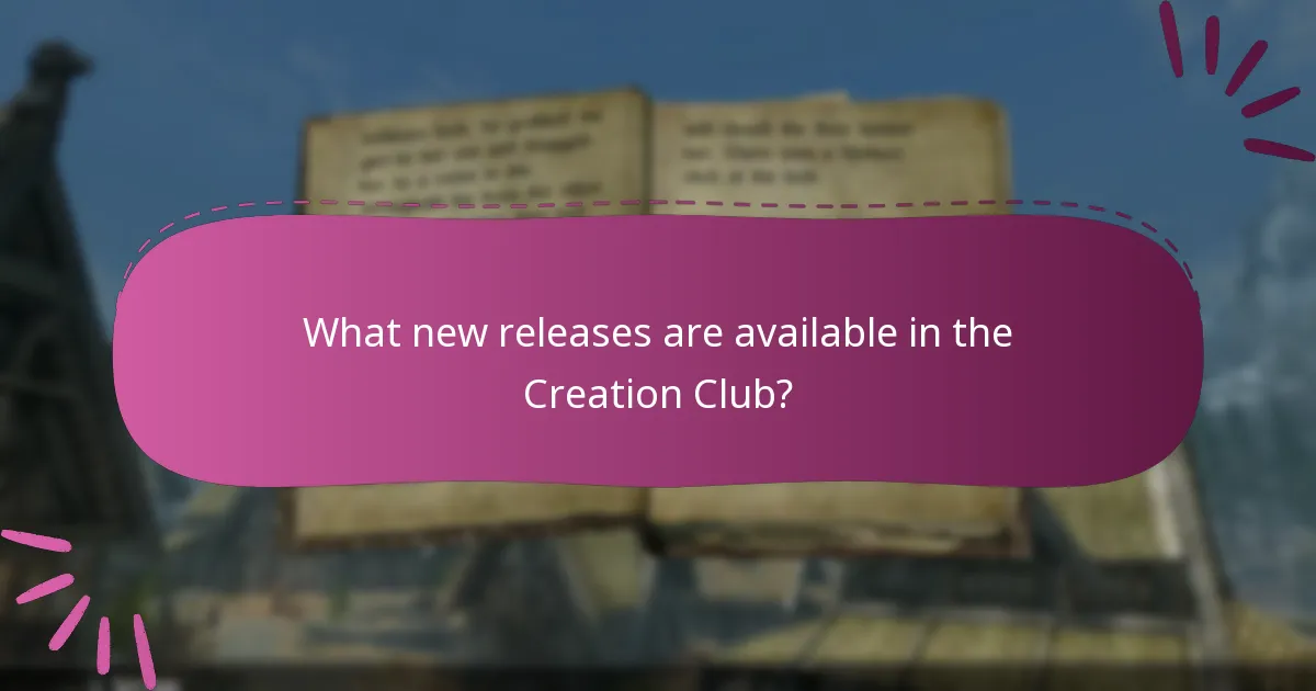 What new releases are available in the Creation Club?