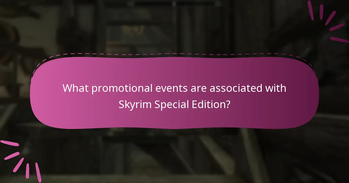 What promotional events are associated with Skyrim Special Edition?