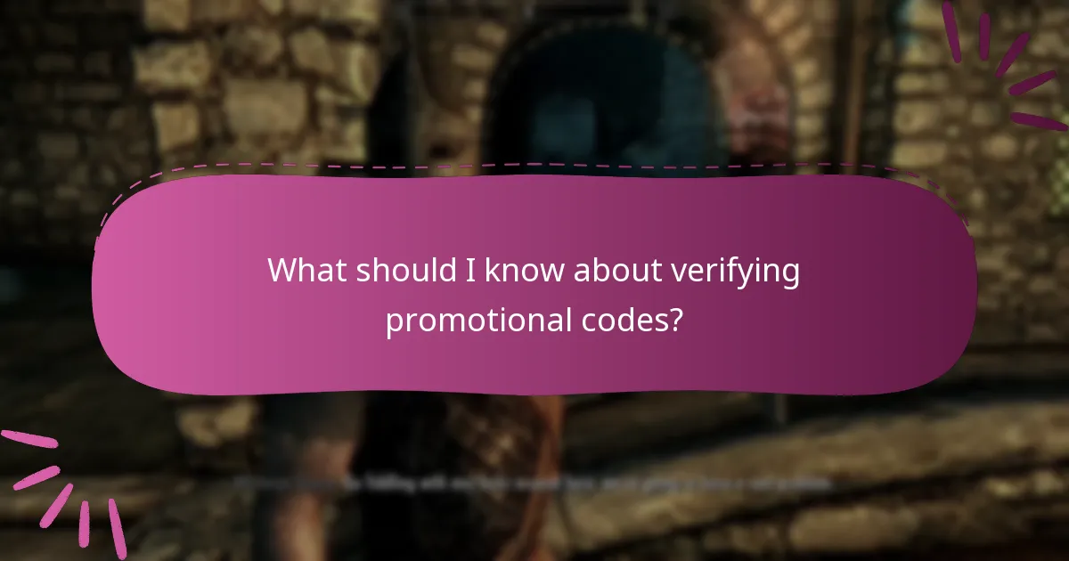 What should I know about verifying promotional codes?