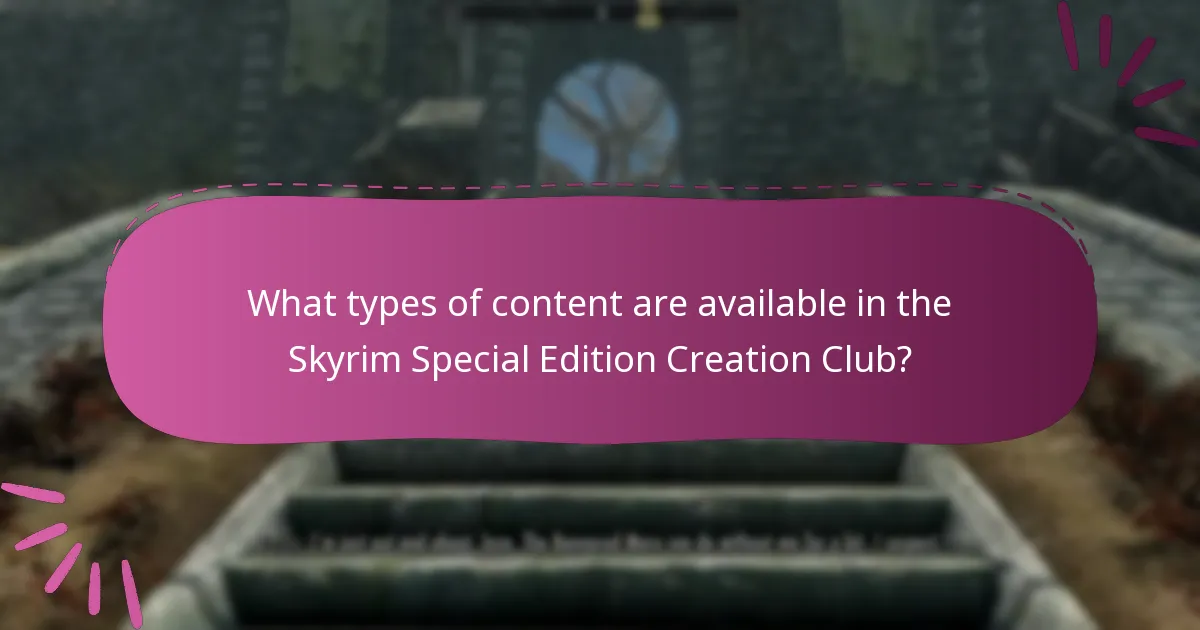 What types of content are available in the Skyrim Special Edition Creation Club?