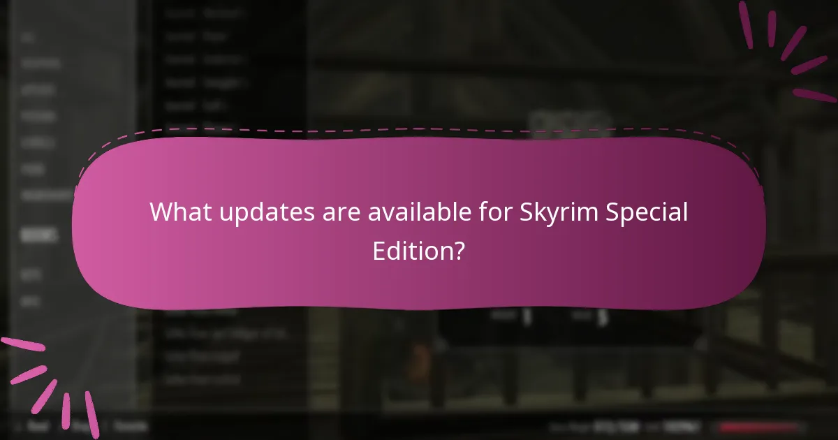 What updates are available for Skyrim Special Edition?