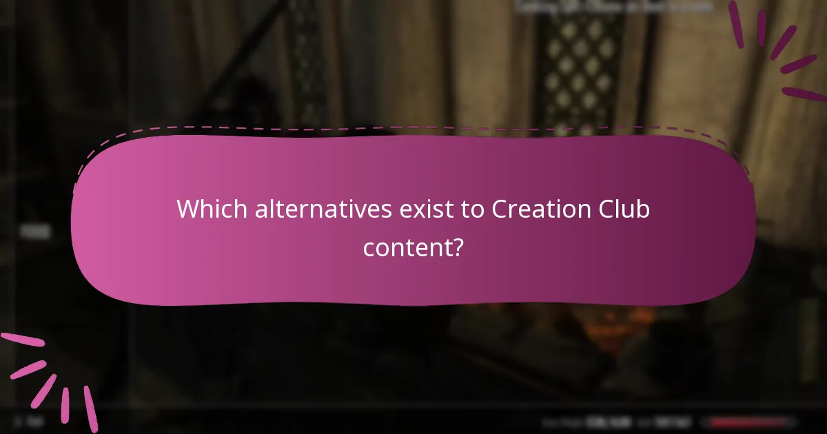 Which alternatives exist to Creation Club content?