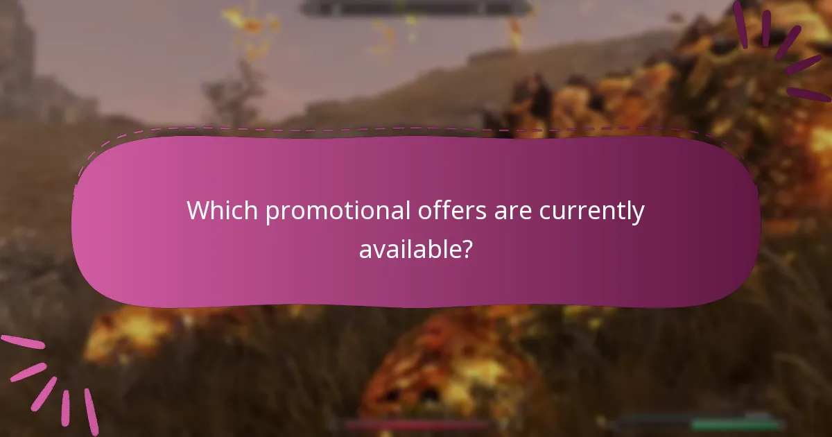 Which promotional offers are currently available?