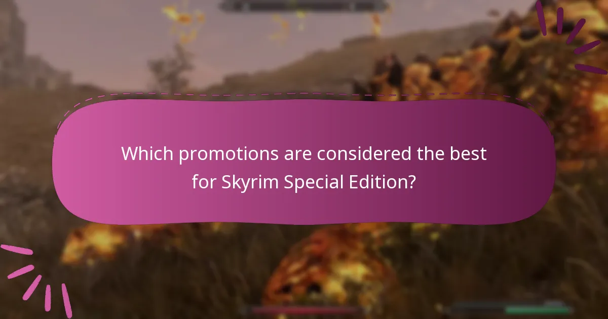 Which promotions are considered the best for Skyrim Special Edition?