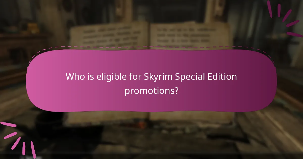 Who is eligible for Skyrim Special Edition promotions?